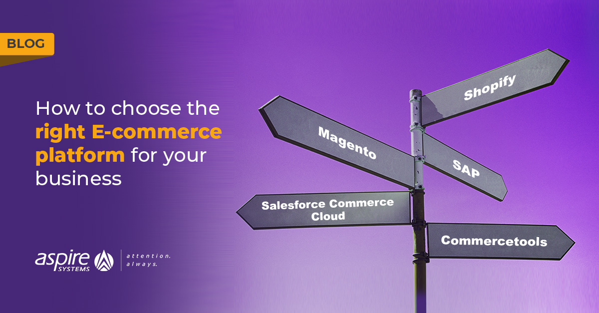 How to choose the right Ecommerce platform for your business