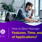 how-to-best-manage-features-time-and-quality-of-applications