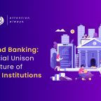 Digital Banking for Financial Institutions
