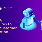 How RPA contributes higher customer satisfaction