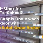 Out-of-Stock for Back-To-School? Leave Supply Chain woes at the door with Oracle Retail Order Broker