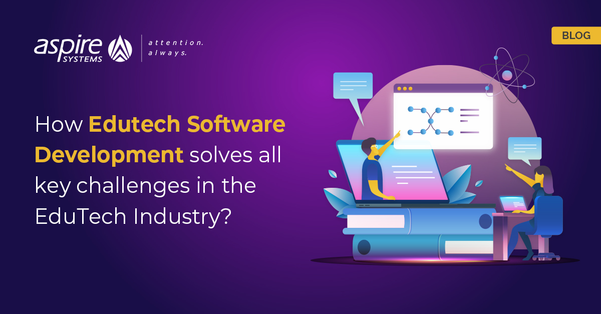 How Edutech software development solves all key challenges in the ...